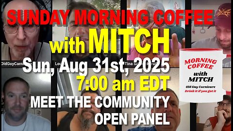 MORNING COFFEE with MITCH - Carnivore Talk - Sun, Aug 31st, 2025, 8:30am EDT