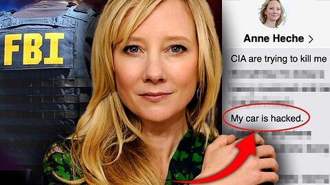 CIA Files: Anne Heche's Car Was Hacked To Cover Up Hollywood Trafficking Ring