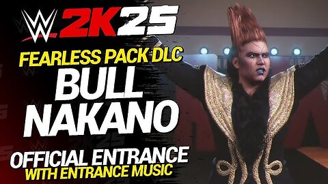 WWE 2k25 Bull Nakano Entrance