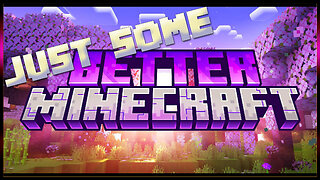 Just Some Better Minecraft Modpack (Part 2)