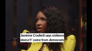 Jasmine Crockett says violence doesn’t come from democrats