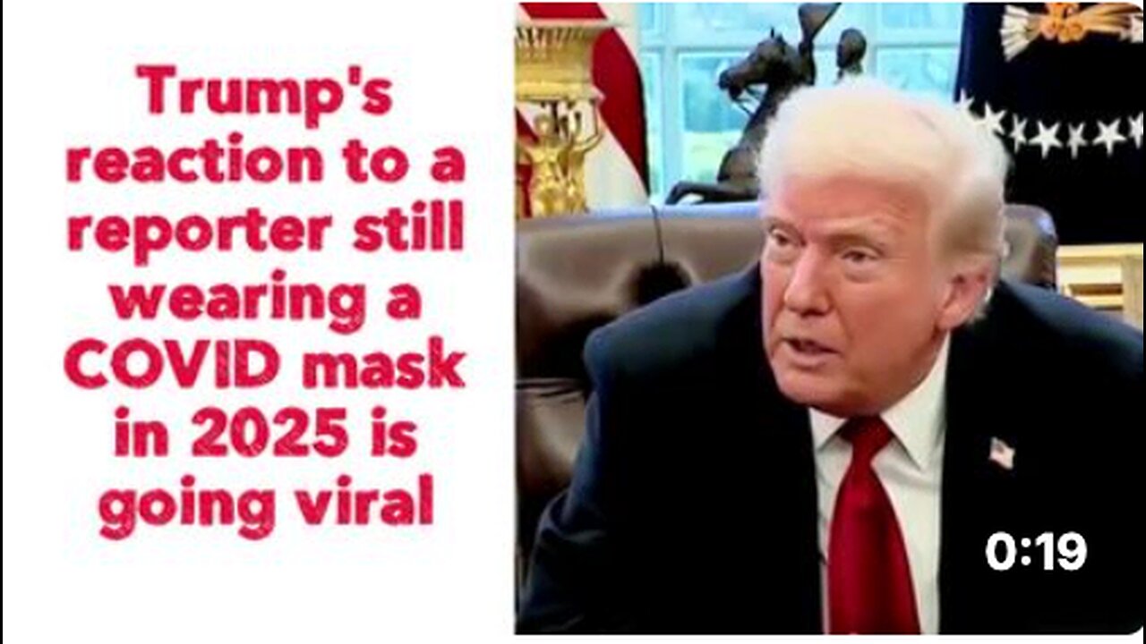 Trump's reaction to a reporter still wearing a COVID mask in 2025 is going viral 😂