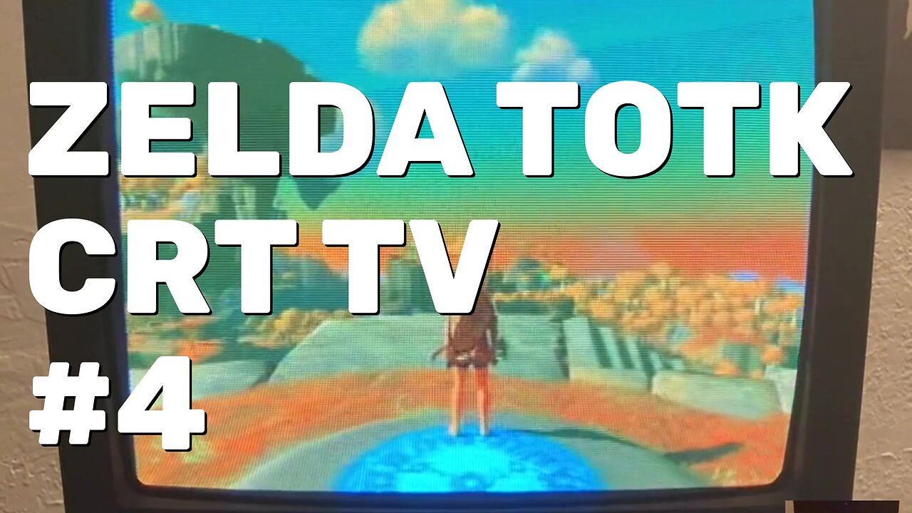Legend of Zelda TOTK Gameplay Part 4 - CRT Gaming