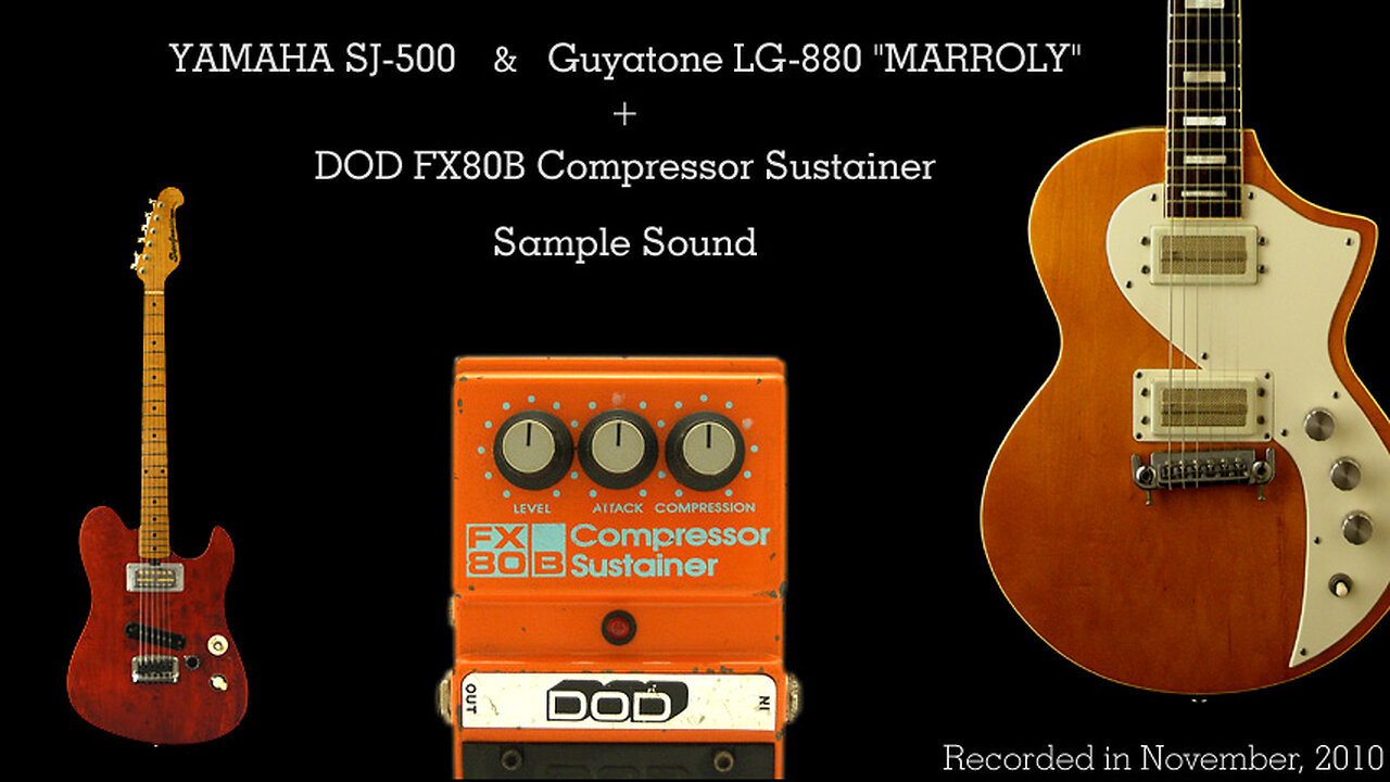 YAMAHA SJ-500 & Guyatone LG-880 "MARROLY" + DOD FX80B Compressor Sustainer Sample Sound