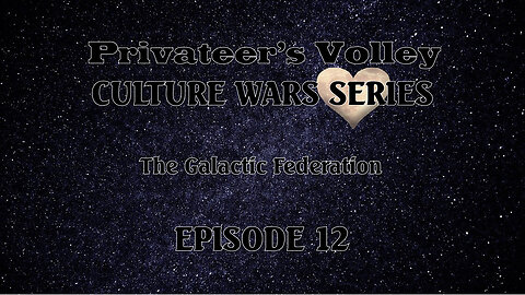 Privateers Volley the Hidalgo Show Culture War Episode 12