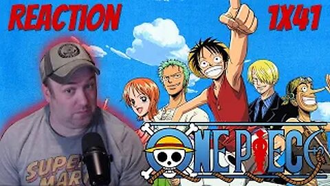 One Piece Anime S1 E41 Reaction "Luffy at Full Power! Nami's Determination and the Straw Hat!"