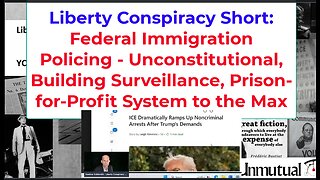 Liberty Conspiracy Fact File: Immigration Surveillance, Prison-Profit Complex Grows