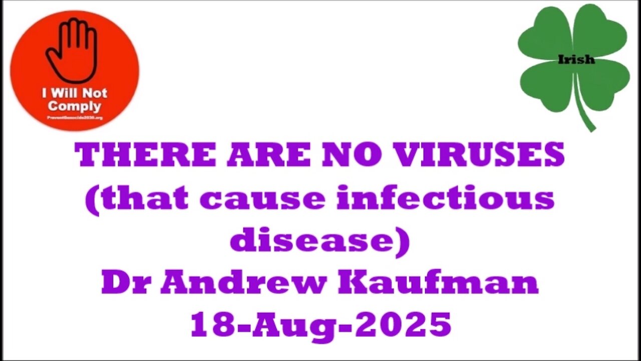 THERE ARE NO VIRUSES Dr Andrew Kaufman 18-Aug-2025