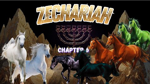 Book of Zechariah Chapter 6 (Four Chariots & Prophetic Clues)
