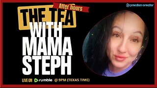 The Tea With Mama Steph (Episode 22) OPEN MIC!! COME JOIN THE FUN!!