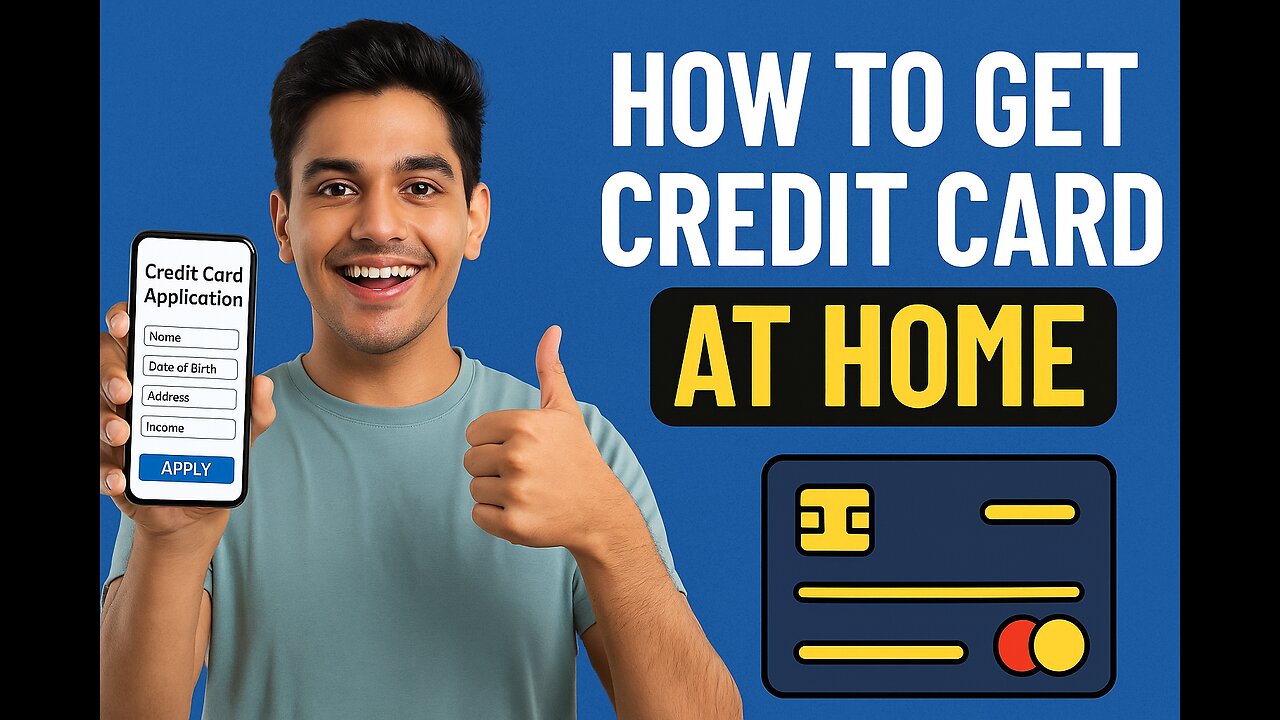 Credit Card from Home in 3 Easy Steps!