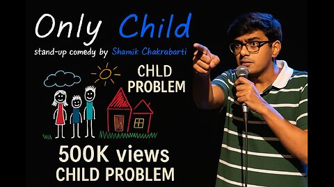 Problem of only child - standup comedy