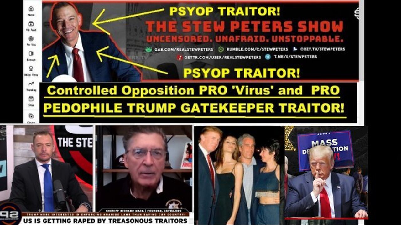 Controlled Opp Psyop PRO PEDO DONALD TRUMP and PRO 'VIRUS' 'Stew Peters' in Plain SIght!
