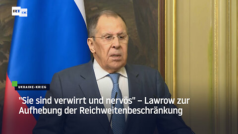 "Sie sind verwirrt und nervös" – Lawrow zur Aufhebung der Reichweitenbeschränkung
