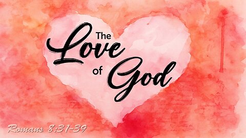 The Love of God