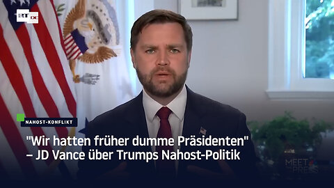"Wir hatten früher dumme Präsidenten" – JD Vance über Trumps Nahost-Politik