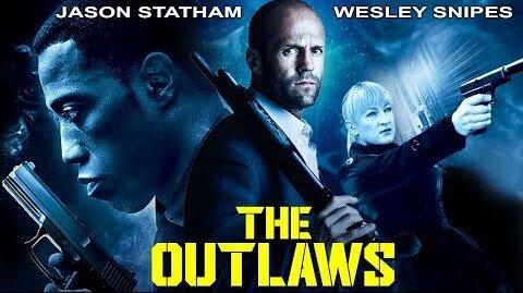THE OUTLAWS - Jason Statham & Wesley Snipes In Blockbuster Action Crime Full Movie In English HD