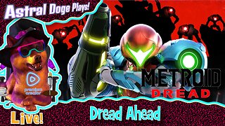 Metroid Dread ~LIVE!~ Dread Ahead