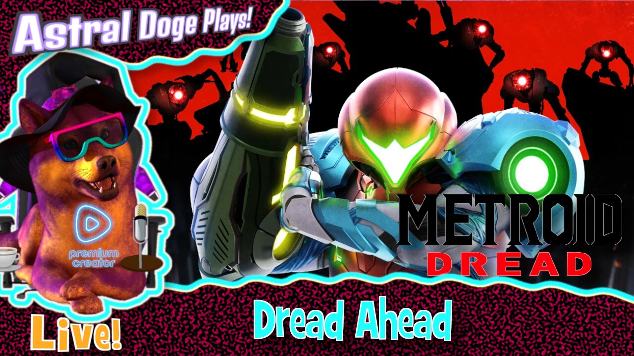 Metroid Dread ~LIVE!~ Dread Ahead