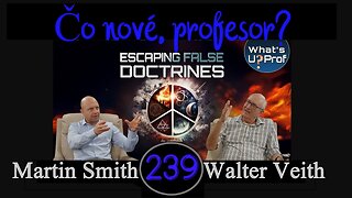 WUP 239 • Vyviaznutie z falošných učení • Walter Veith & Martin Smith, ft. Scott Ritsema