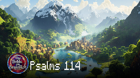 Psalm 114 – “The Earth Trembles at God’s Presence” | The Bible on BrainRot