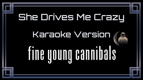 Fine Young Cannibals - She Drives Me Crazy (CC)