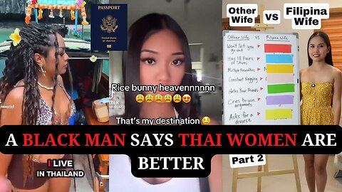 A Black Man Says Thai Women are Better