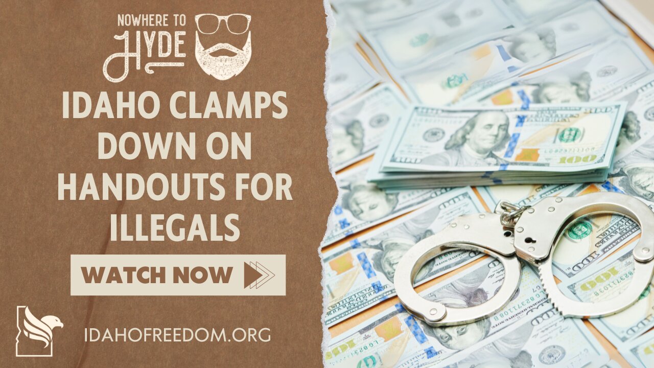 Nowhere To Hyde -- Idaho Clamps Down on Handouts for Illegals