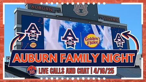 LIVE | Spring Football Done and More Auburn Topics | Auburn Family Night