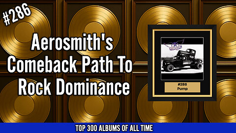 #286 Aerosmith – Pump (1989) | The Comeback That Returned Them to Rock Dominance