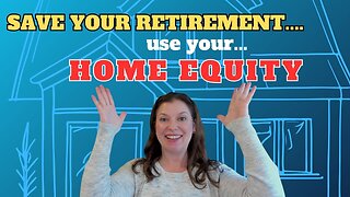 4 Smart Ways to Use Your Home Equity for a Better Retirement