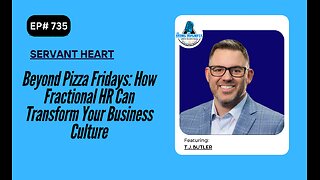 Beyond Pizza Fridays: How Fractional HR Can Transform Your Business Culture with T J Butler
