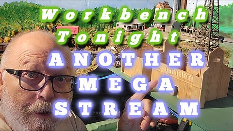 One More - MEGA STREAM - AT THE WORKBENCH - Starting Early