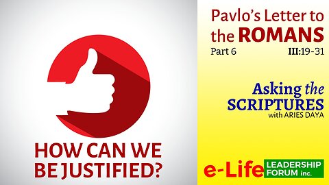 Asking the Scriptures P6: How Can We Be Justified (Romans 3:19-31)