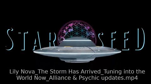 Lily Nova_The Storm Has Arrived_Tuning into the World Now_Alliance & Psychic updates