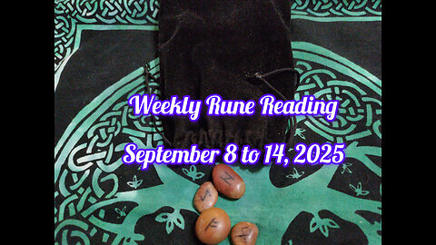 Weekly Rune Reading: September 8 to 14, 2025