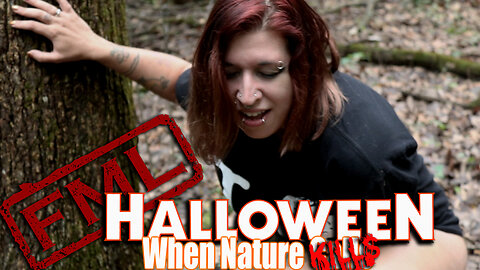 FML HALLOWEEN SPECIAL: When Nature Kills