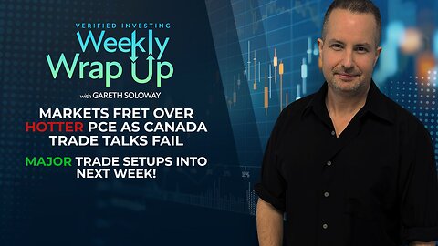 Trade Setups Into Next Week As PCE Shows Inflation Inching Up & Canada Trade Talks Fail