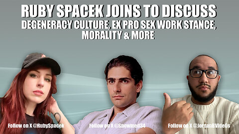 Jordan B. & SW: Episode 7: Ruby Spacek Joins to Discuss Ex-Pro Sex Work Stance, Morality & More!