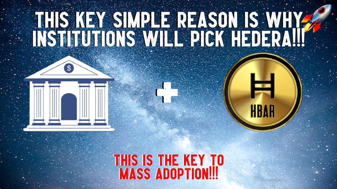 This Key Simple Reason Is Why Institutions Will Pick Hedera!!!