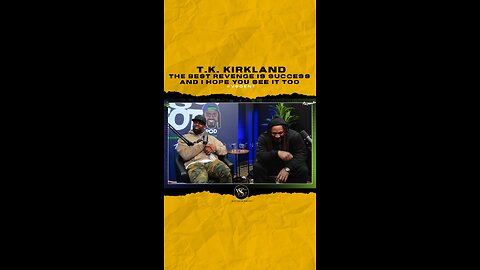 @tk_kirkland The best revenge is success and I hope you see it too