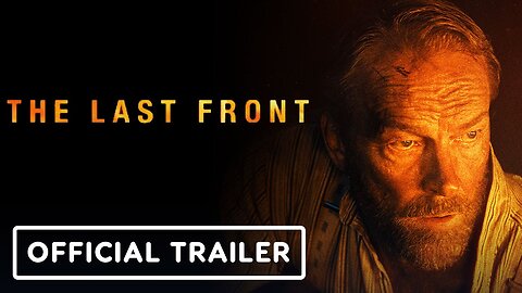 The Last Front - Official Trailer #3 (2025) Iain Glen, Sasha Luss, Joe Anderson