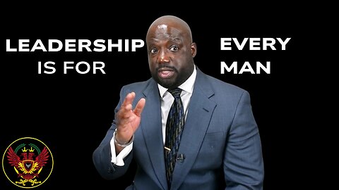 Leadership Is For Every Man