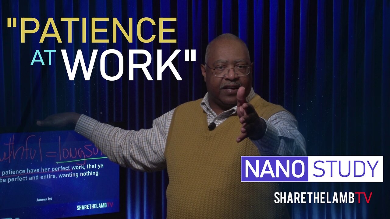 Patience at Work | Nano Study | Excerpt from: Tools Against Temptation | Share The Lamb TV