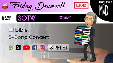 🥁 #65F 📖Bible: "Study" | Church Prep w/ MWD
