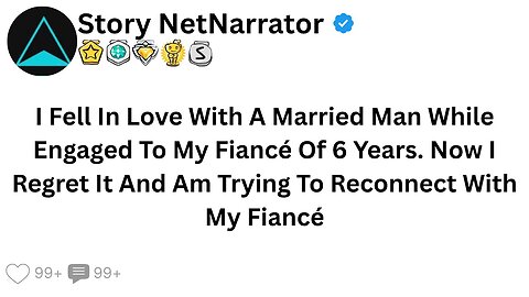 I Fell In Love With A Married Man While Engaged To My Fiancé Of 6 Years. Now I Regret It