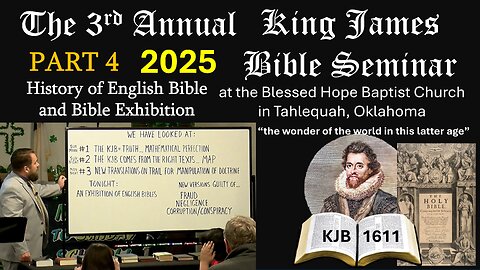 PART 4 KING JAMES BIBLE SEMINAR 2025 HISTORY OF ENGLISH BIBLE & EXHIBITION OF BIBLES Robert Breaker