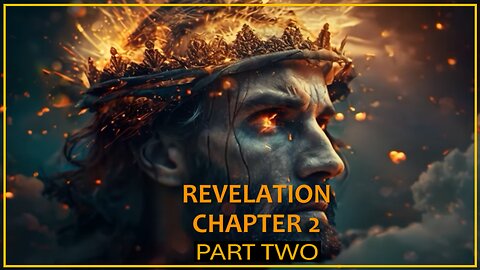 REVELATION CHAPTER TWO - PART 2