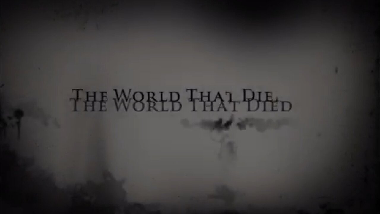 The World That DieD