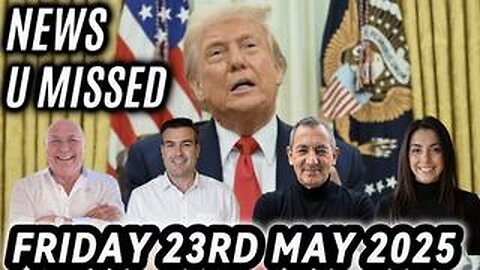 CHARLIE WARD DAILY NEWS WITH CHARLIE WARD, PAUL BROOKER & WARREN THORNTON 05.23.2025